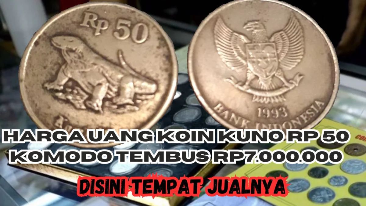 Harga Uang Koin Kuno Rp 50 Komodo Tembus Rp7.000.000, Disini Tempat Jualnya