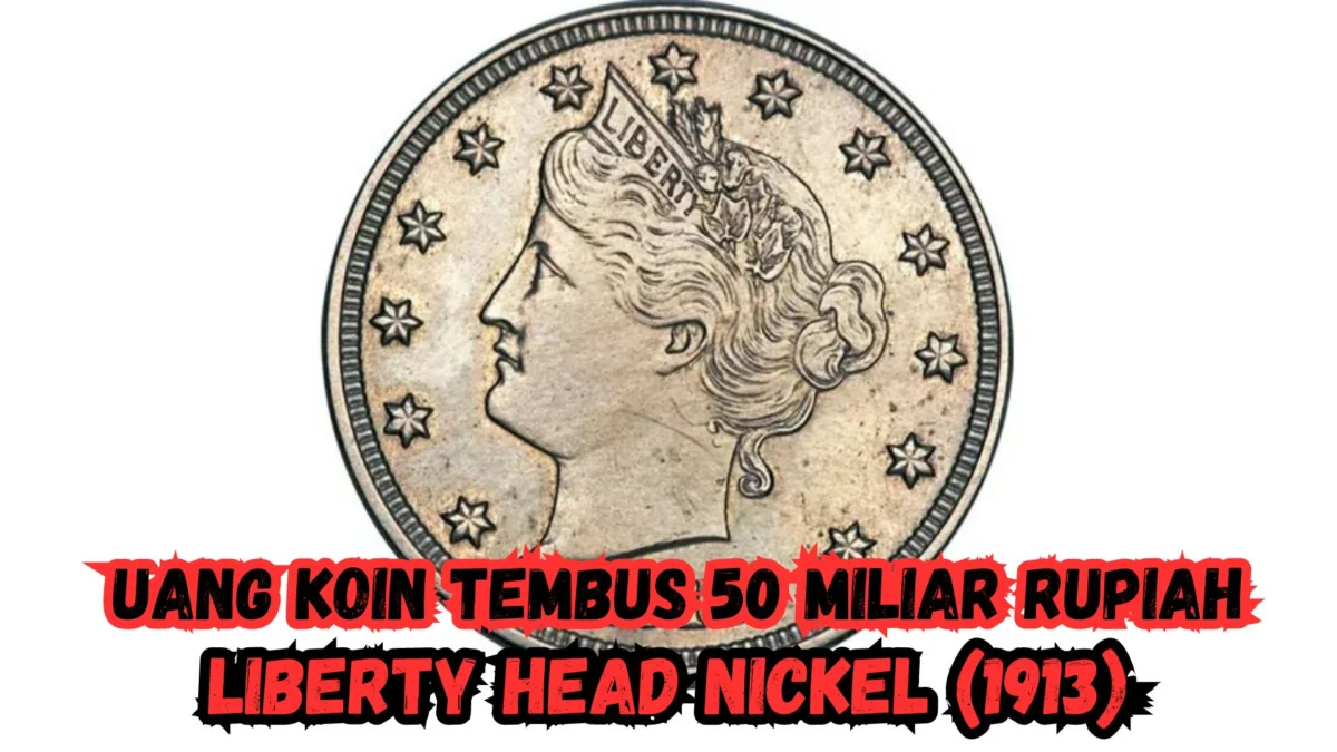 Ternyata Uang Koin Ini Berharga 50 Miliar Rupiah, Begini Bentukan Liberty Head Nickel (1913)  