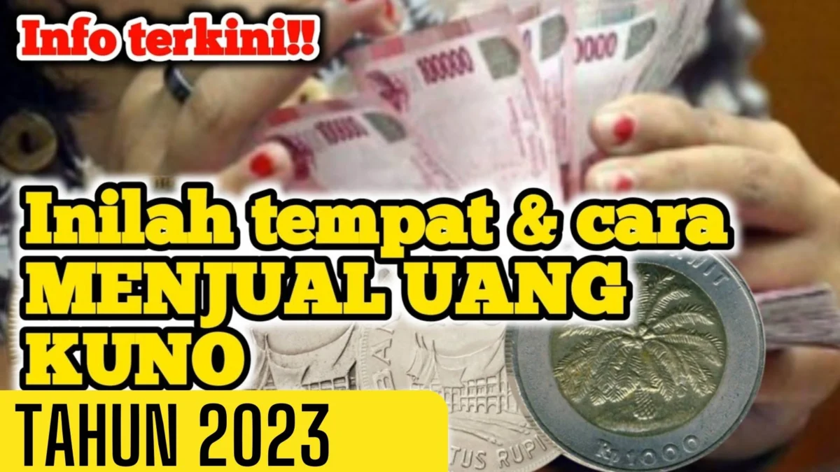 4 Cara Jual Uang Koin Kuno ke Kolektor Sultan Bisa Laku Harga Tinggi, Cek Tempatnya Disini!