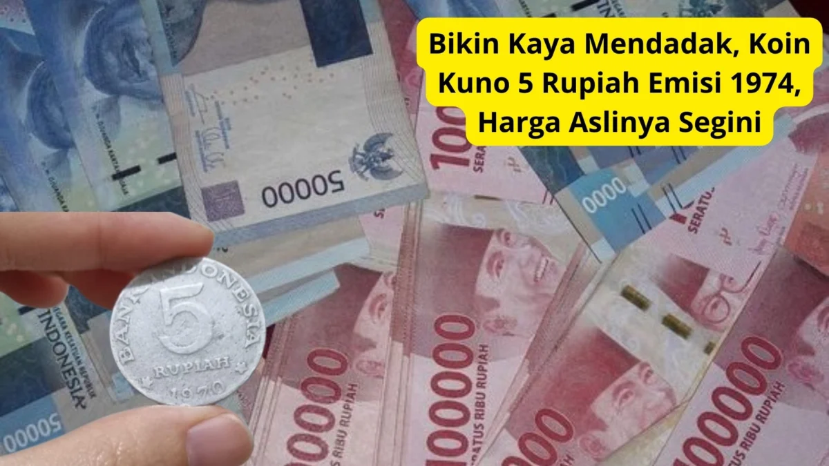 Bikin Kaya Mendadak, Koin Kuno 5 Rupiah Emisi 1974, Harga Aslinya Segini