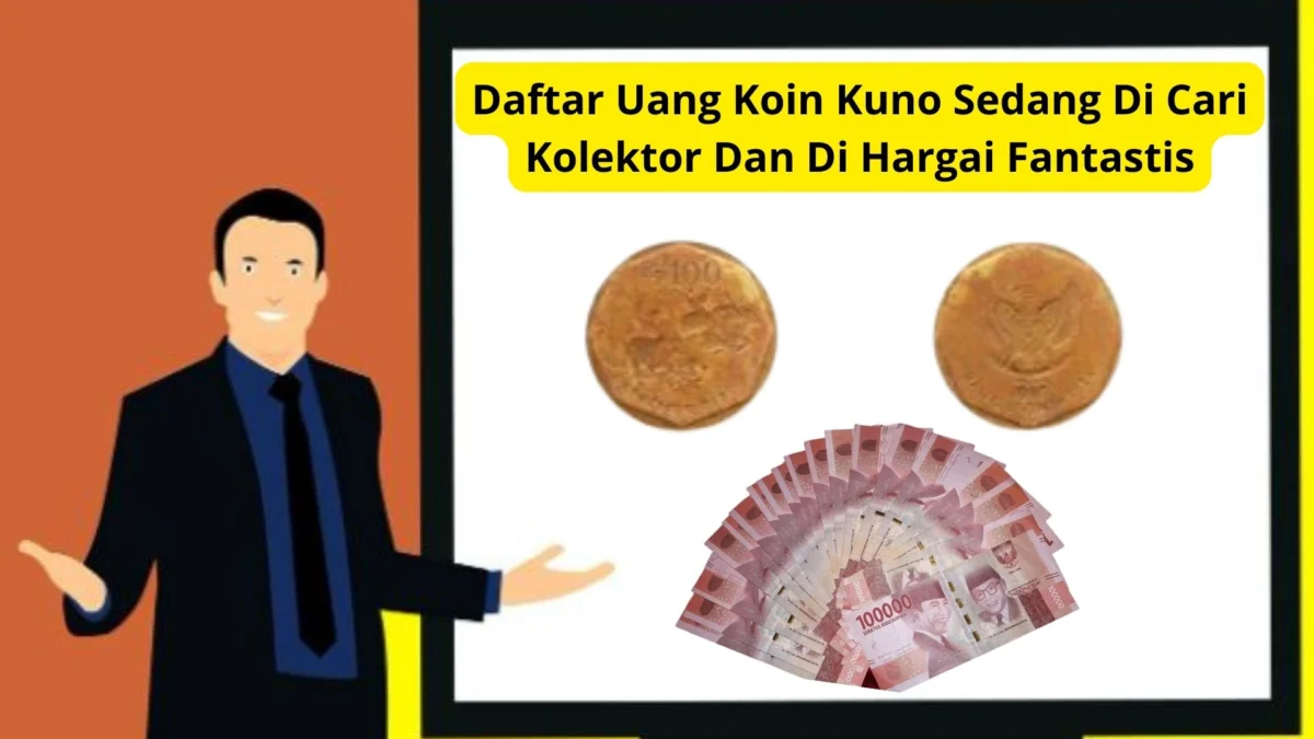 Daftar Uang Koin Kuno Sedang Di Cari Kolektor Dan Di Hargai Fantastis