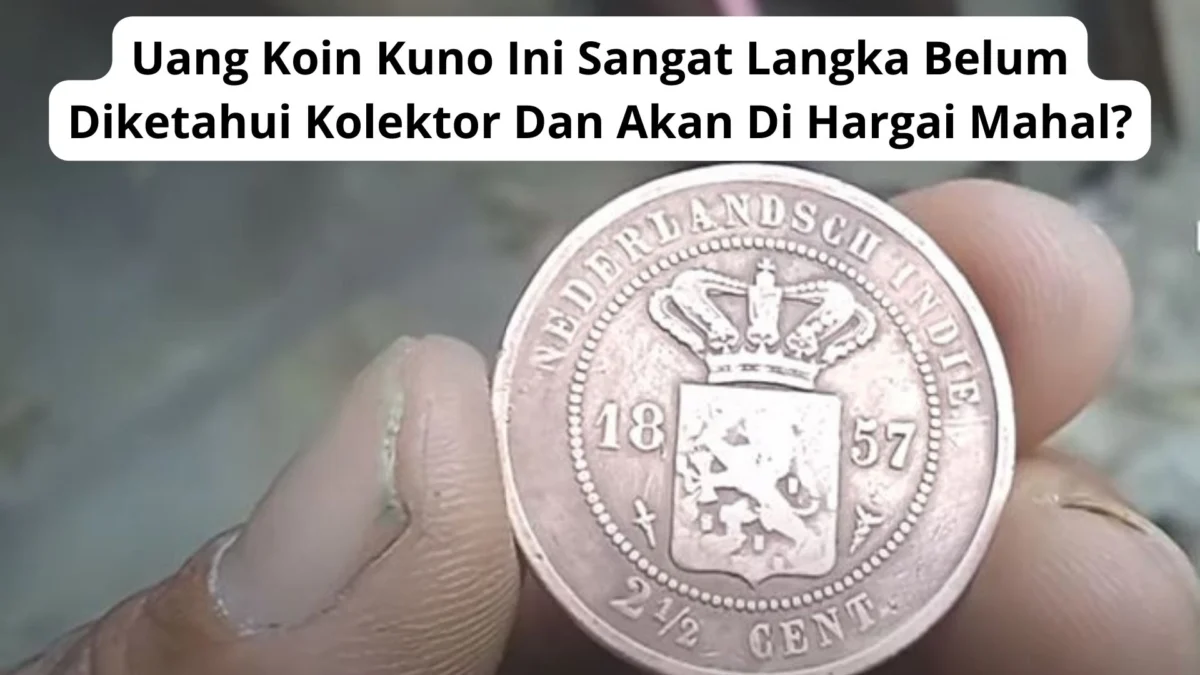 Uang Koin Kuno Ini Sangat Langka Belum Diketahui Kolektor Dan Akan Di Hargai Mahal?