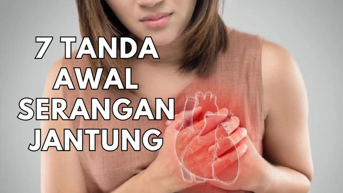 Waspada! 7 Tanda Awal Terkena Serangan Jantung