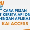 Hemat Waktu dan Tenaga, Begini Cara Pesan Tiket Kereta Api Online dengan Aplikasi KAI Access