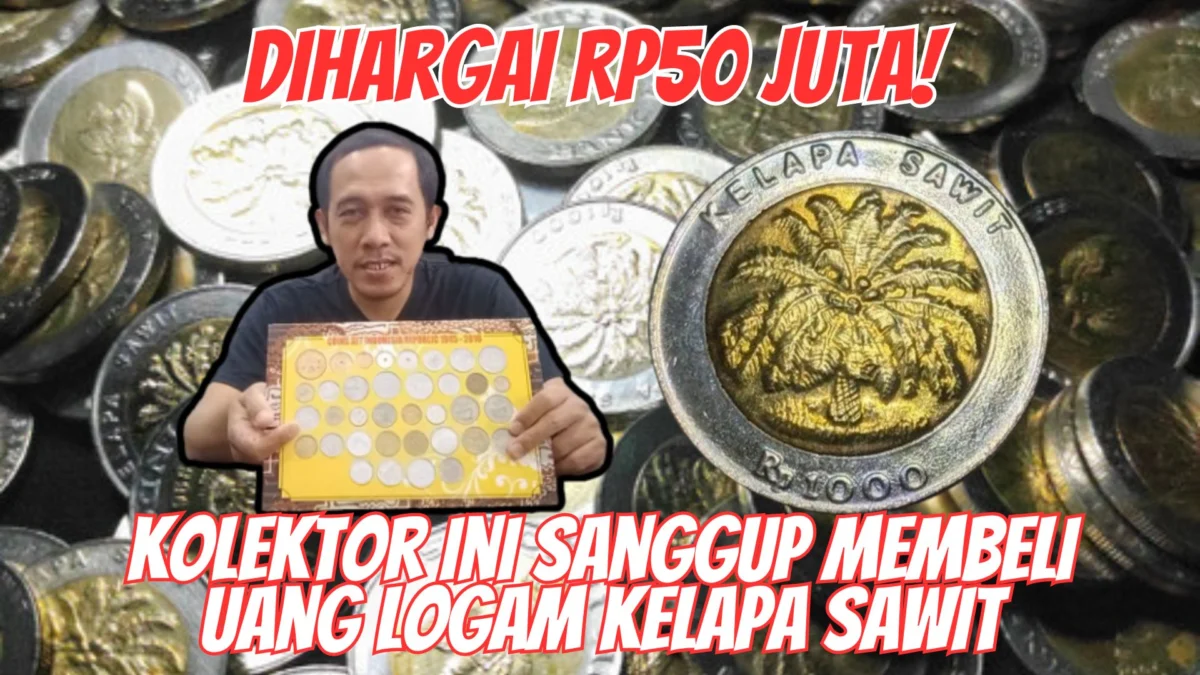 Dihargai Rp50 Juta! Kolektor Ini Sanggup Membeli Uang Logam Kelapa Sawit