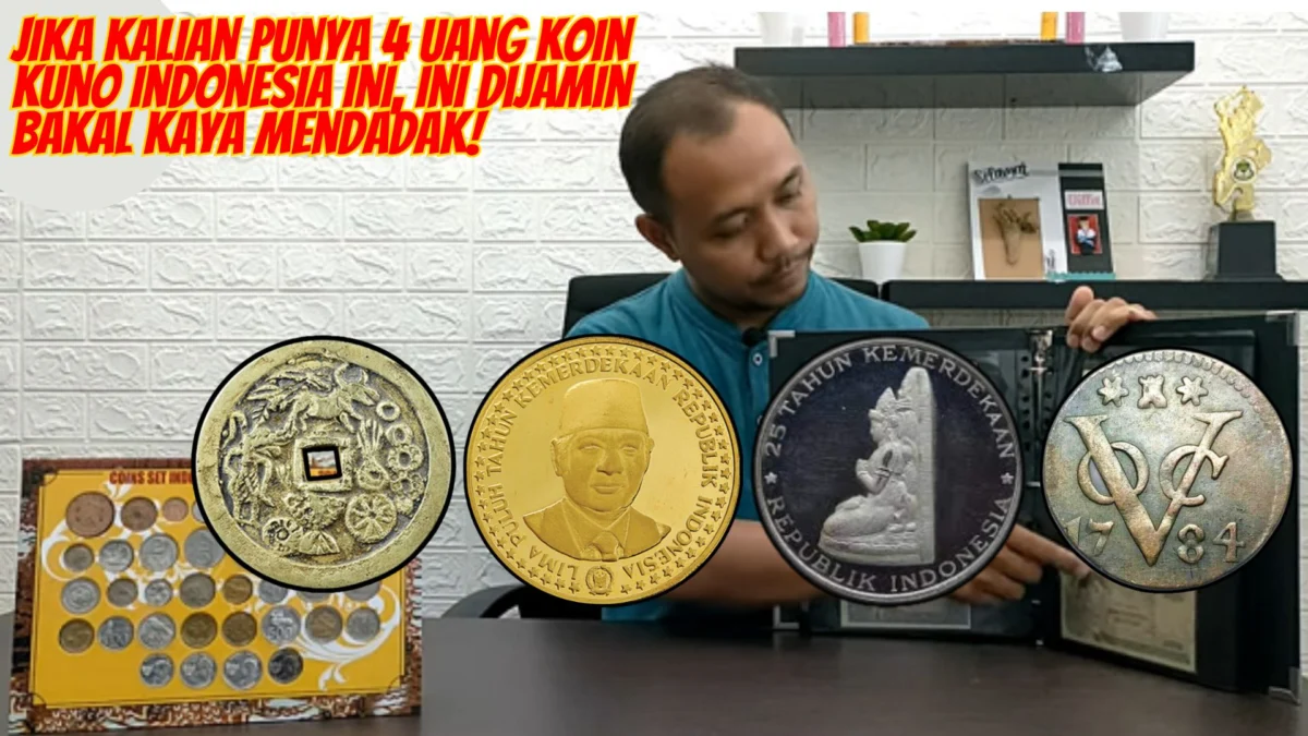 Jika Kalian Punya 4 Uang Koin Kuno Indonesia Ini, Ini Dijamin Bakal Kaya Mendadak!