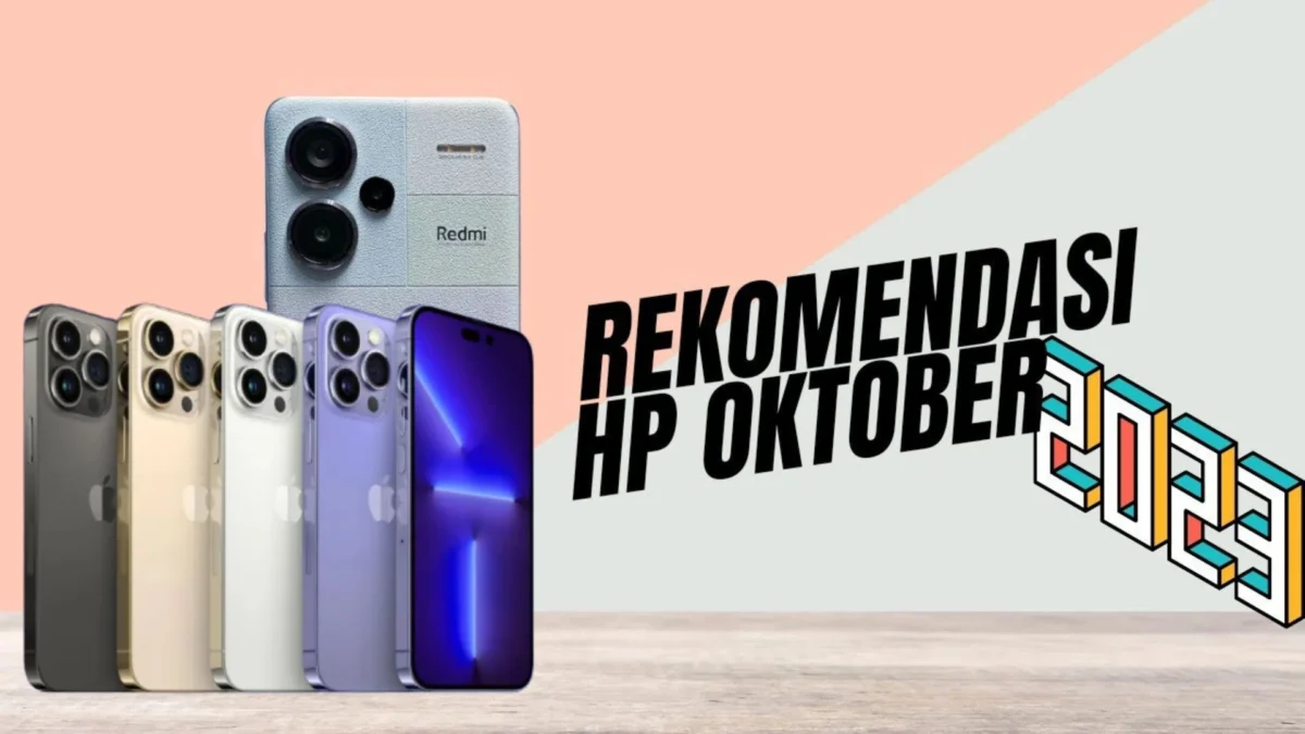 7 Rekomendasi Smartphone Terbaik Bulan Oktober Tahun 2023