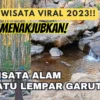 Menakjubkan! Ini Nih Destinasi Wisata Alam Batu Lempar Garut 2023