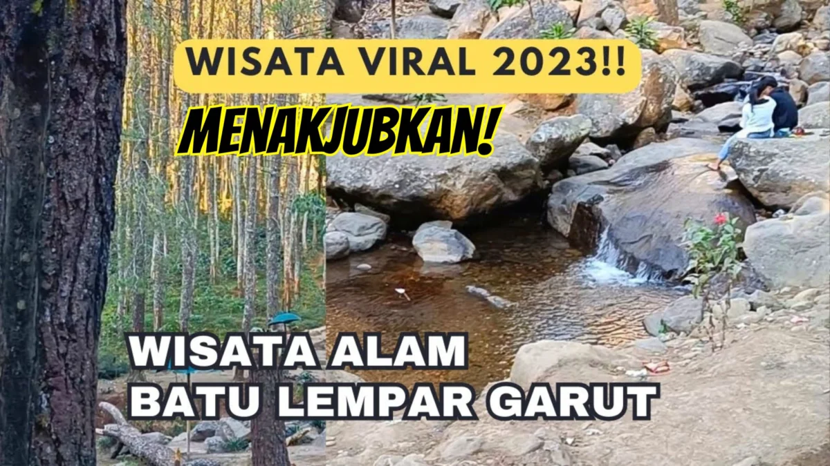 Menakjubkan! Ini Nih Destinasi Wisata Alam Batu Lempar Garut 2023