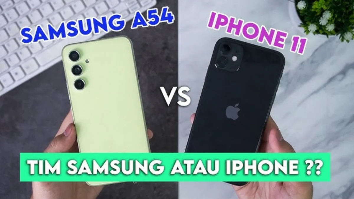 Performa Mending Beli yang Mana HP iPhone 11 atau HP Samsung A54? Cek Disini