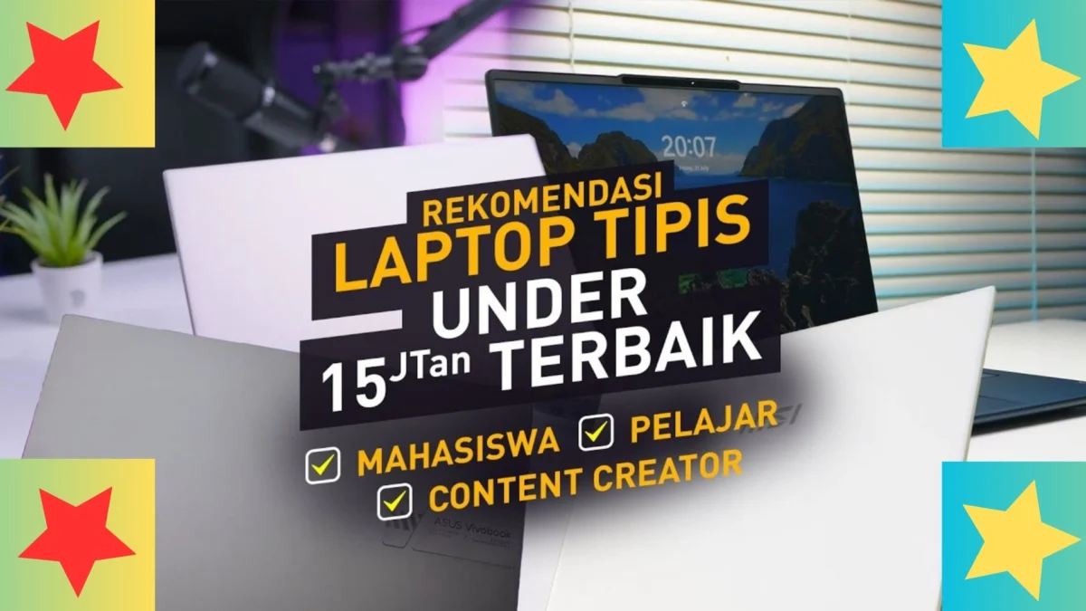 Rekomendasi Laptop Tipis Terbaik di Bawah Rp15 Juta Edisi Oktober 2023!