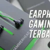 5 Rekomendasi Earphone Gaming Terbaik Harga Murah Cuman Rp100 Ribuan Tahun 2023