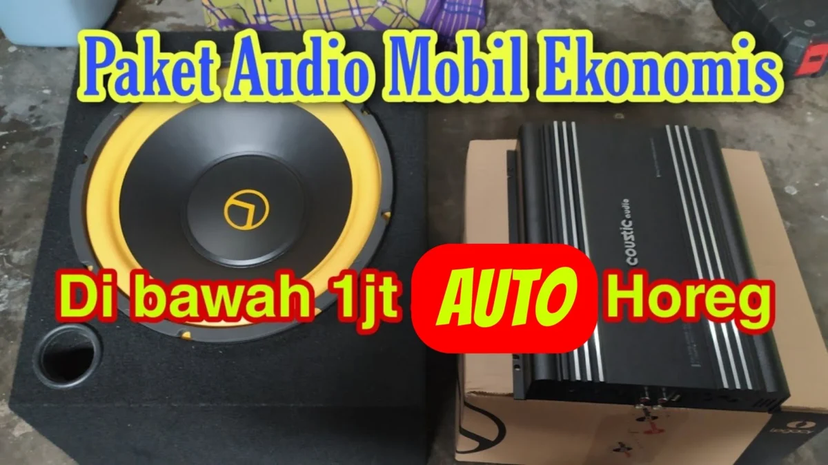 Rekomendasi Paket Murah Audio Mobil Di Bawah 1 Juta Rupiah Auto Horeg!