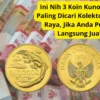 Ini Nih 3 Koin Kuno Emas Paling Dicari Kolektor Kaya Raya, Jika Anda Punya Langsung Jual