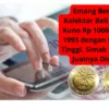 Emang Benar Kolektor Beli Uang Kuno Rp 1000 Emisi 1993 dengan Harga Tinggi, Simak 5 Cara Jualnya Disini