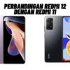 Perbandingan Redmi 12 dengan Redmi 11