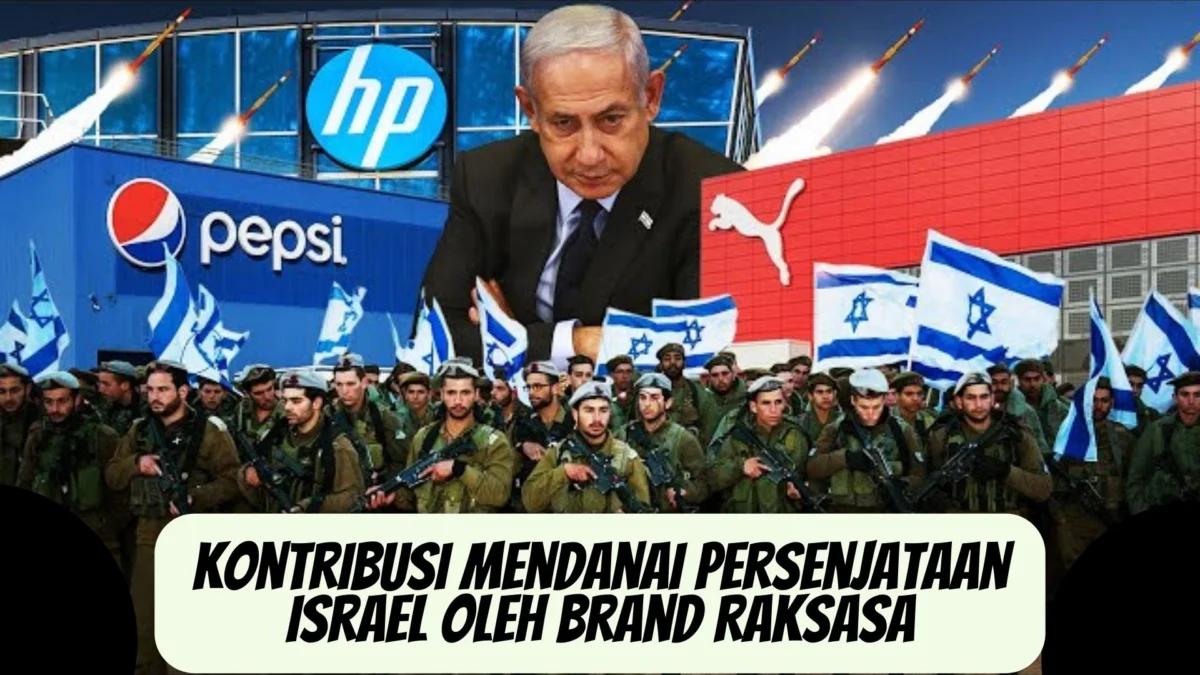 Selama Ini Kita Tertipu! Mengungkap Kontribusi Mendanai Persenjataan Israel oleh Brand Raksasa