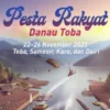 Pasti Seru! Pesta Rakyat Terbesar Akan di Gelar di Danau Toba Secara Gratis