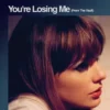 4 Fakta Menarik dari Lagu You’re Losing Me - Taylor Swift, Cek Selengkapnya!