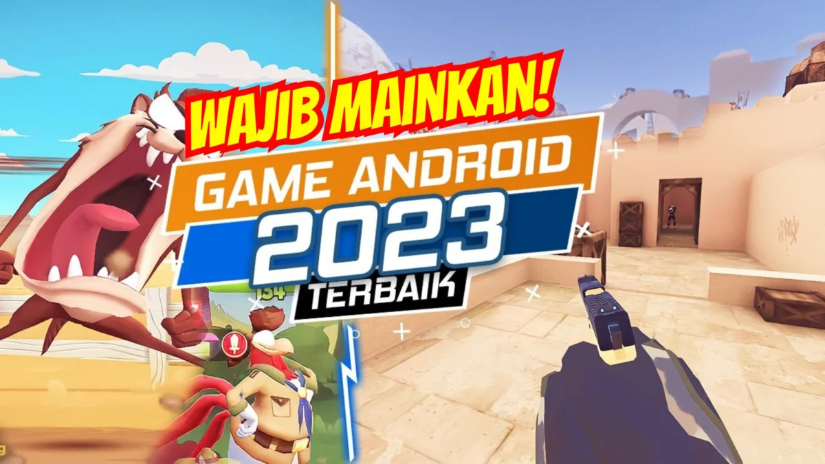 Wajib Mainkan! 5 Game Android Teratas Tahun 2023