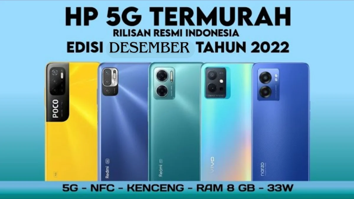 4 HP 5G Termurah dan Terbaik di Indonesia Edisi Desember 2023 Harga 1-2 Jutaan