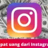 8 Cara Ampuh Hasilkan Uang dari Instagram yang Wajib Kamu Coba!