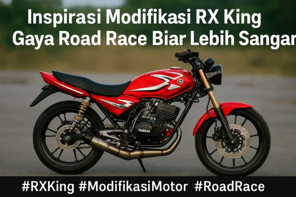 Modifikasi RX King Bergaya Road Race: Bikin Tampilan Garang dan Performa Melesat Modifikasi RX King Bergaya Road Race: Bikin Tampilan Garang dan Performa Melesat ( CHAT GPT )